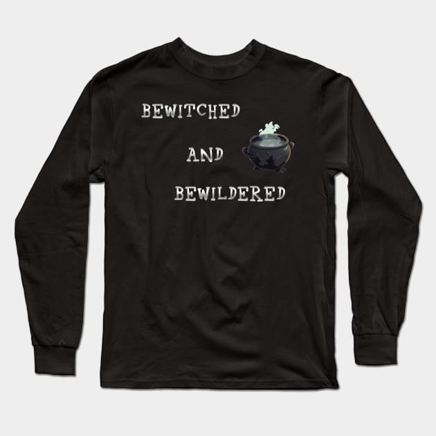 Bewitched and Bewildered Long Sleeve T-Shirt by Wichy Wear